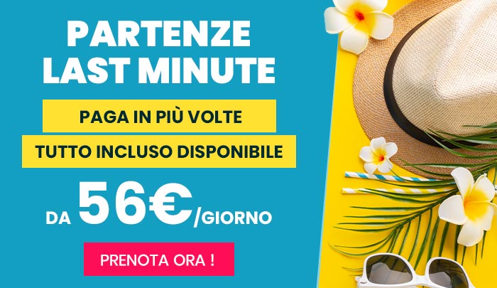 Approfitta delle offerte Last Minute